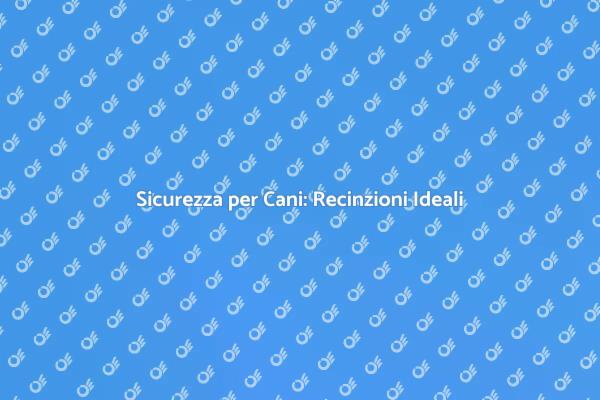 Installazione di Recinzioni per Cani