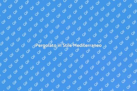 Costruire un Pergolato Mediterraneo