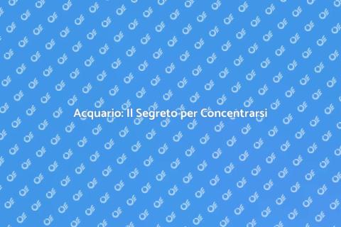 Acquario per la Concentrazione Mentale