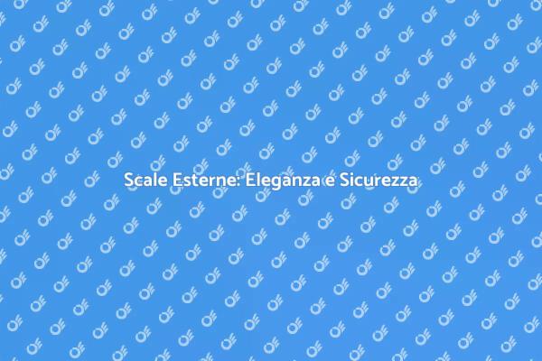 Scale Esterne: Funzionalità e Design