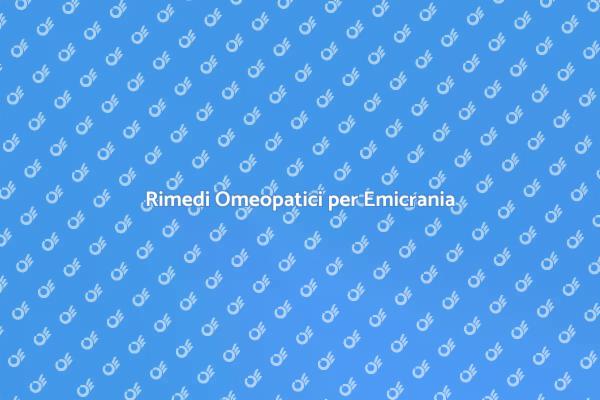 Emicrania: Soluzioni Omeopatiche Efficaci