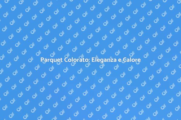 Parquet Prefinito: Stile e Funzionalità