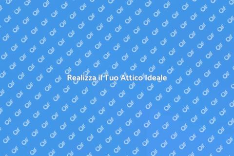Attici: Il Tuo Sogno Realizzato