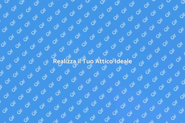 Attici: Spazi Unici per Vivere