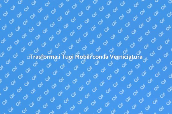 Rinnova i Tuoi Mobili con Facilità