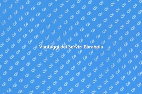 Servizi Parabola: Connessioni Ottimali