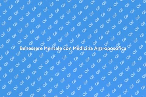 Medicina Antroposofica per Stress