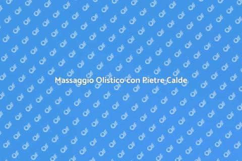 Massaggio con Pietre Calde: Benessere