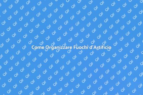 Installazione Pirotecnica: Guida Pratica
