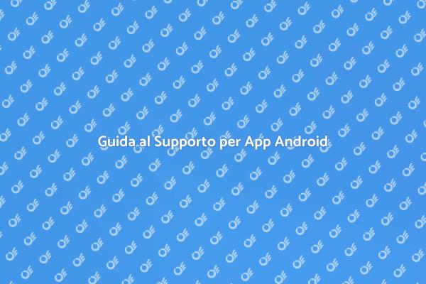 Scopri il Miglior Supporto App Android