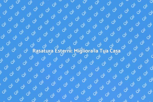 Rasatura Muri: Bellezza e Resistenza