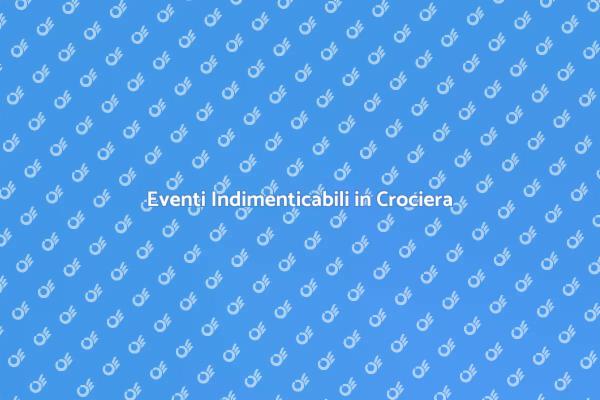 Organizzazione di Eventi in Crociera