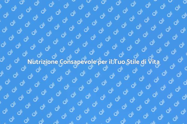 Migliora la Tua Alimentazione Oggi