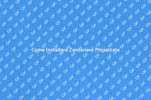 Zanzariere Plissettate: Proteggi la Tua Casa