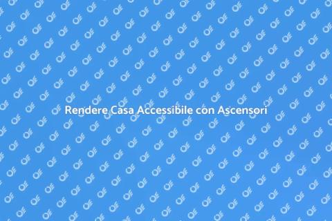 Ascensore Accessibile per Tutti