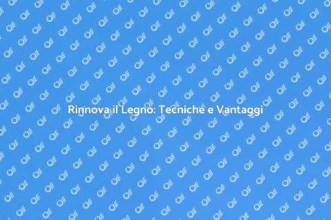 Dipingere Legno: Trasforma i Tuoi Spazi