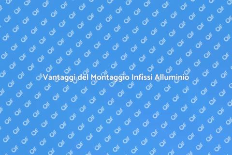 Montare Infissi di Alluminio