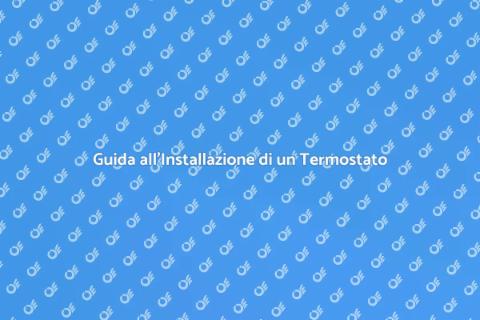 Installare un Termostato in Casa