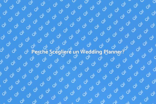 I Vantaggi di Assumere un Wedding Planner