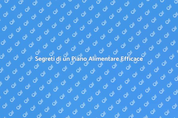 Costruisci il Tuo Piano Alimentare Ideale