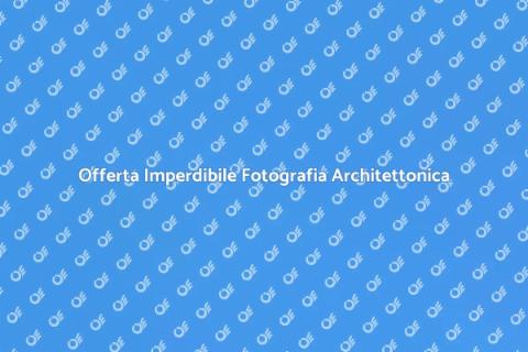 Offerta Fotografia Architettura