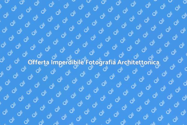 Arte della Fotografia di Architetture
