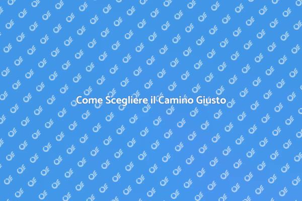 Camino: Scopri Come Sceglierlo