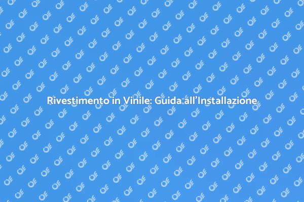 Trasforma gli Spazi con Rivestimento in Vinile