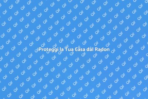 Installazione Sistema Mitigazione Radon