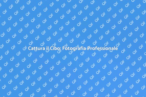 Cibo che Parla: Fotografia Professionale