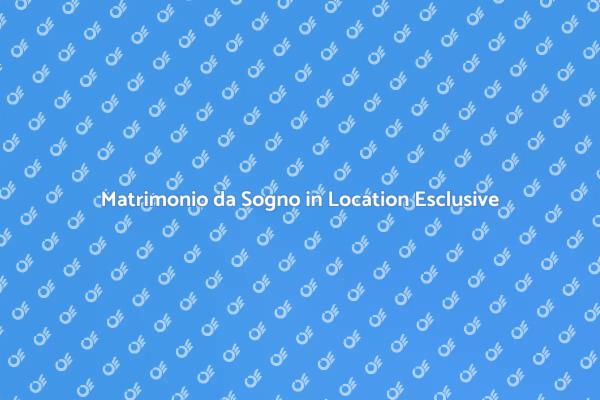 Realizza il Tuo Matrimonio da Sogno