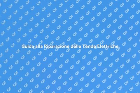 Riparare una Tenda Elettrica Facile