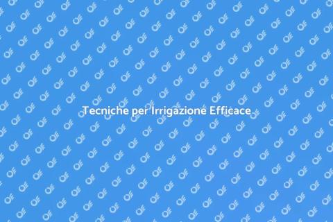 Mantenere un Sistema di Irrigazione