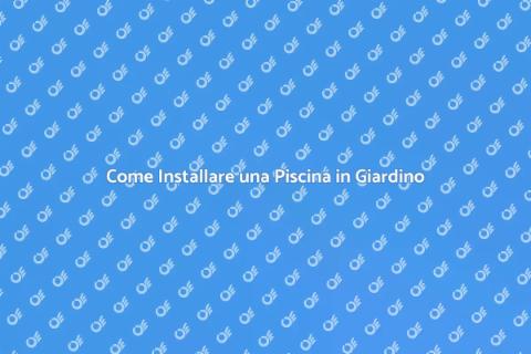 Piscina in Casa: Trasforma il Tuo Giardino