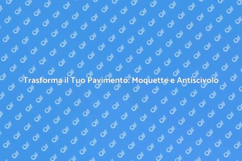 Rimuovere Moquette e Rivestimenti Antiscivolo