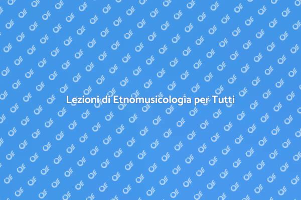 Scopri l'Etnomusicologia e le Sue Radici