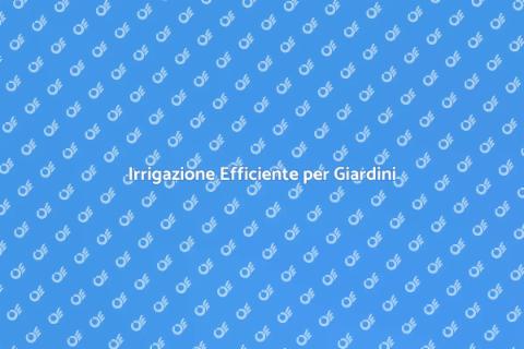 Sistema Irrigazione per Orti e Giardini