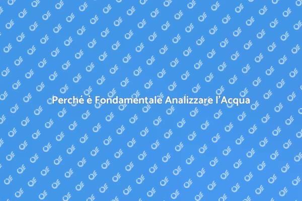 L'Essenziale dell'Analisi Acqua Completa