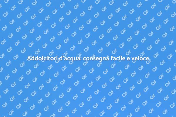 Scopri i vantaggi degli addolcitori d'acqua