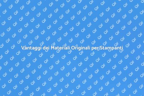 Materiali Originali per Stampanti