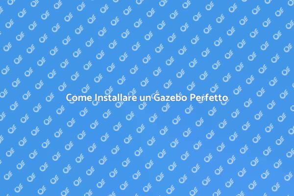 Gazebo: il tuo angolo di paradiso