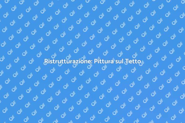 Rinnova il Tuo Tetto con la Pittura