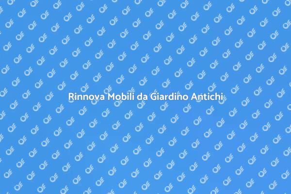 Ristruttura Mobili da Giardino Unici