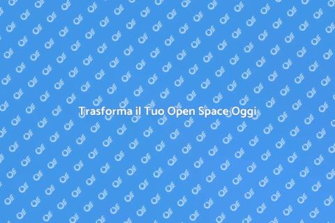 Ridisegnare Open Space: Guida Completa
