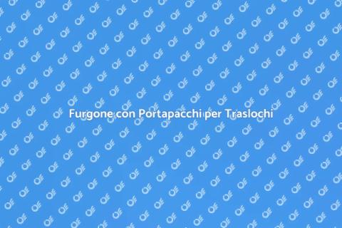 Noleggio Furgone con Portapacchi
