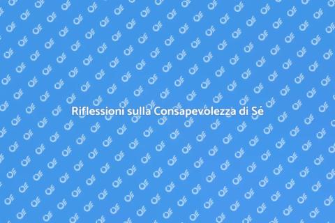 Consapevolezza di Sé: Riflessioni Importanti