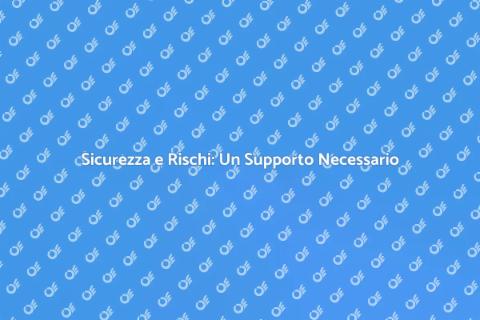 Supporto per Gestione Rischi Sicurezza