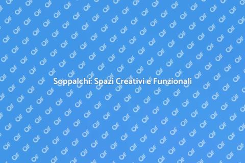 Soppalchi: Trasforma i Tuoi Spazi