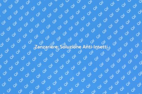 Zanzariere Antizanzare: Proteggi Casa