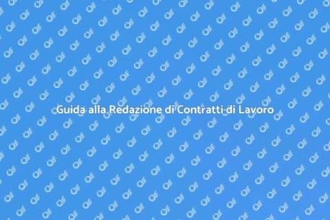 Redigere Contratti di Lavoro Efficaci